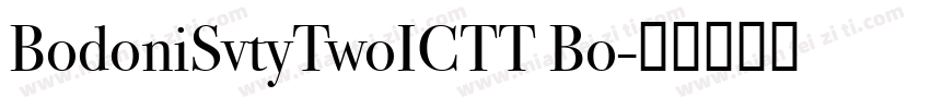BodoniSvtyTwoICTT Bo字体转换